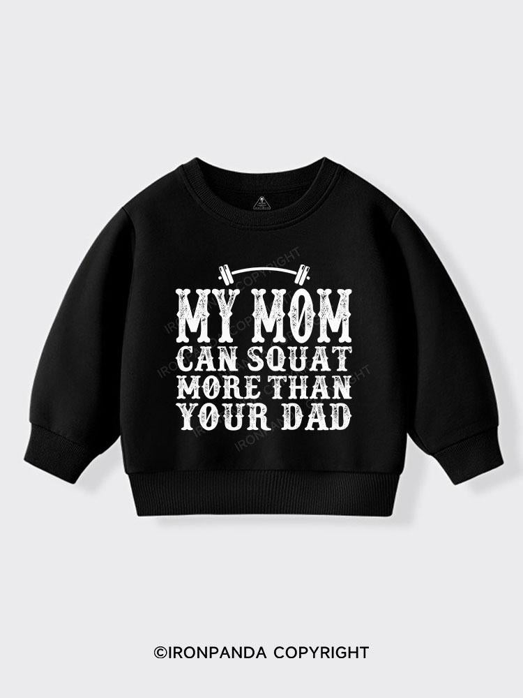 My Mom Can Lift More than Your Dad Kids Sports Sweatshirt