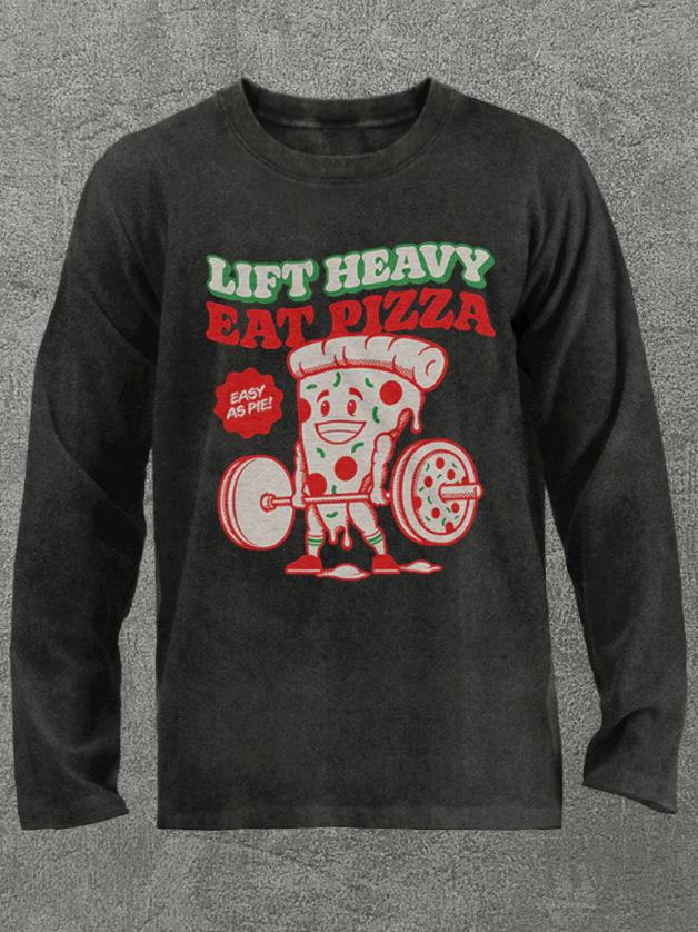 lift heavy eat pizza Washed Gym Long Sleeve Shirt
