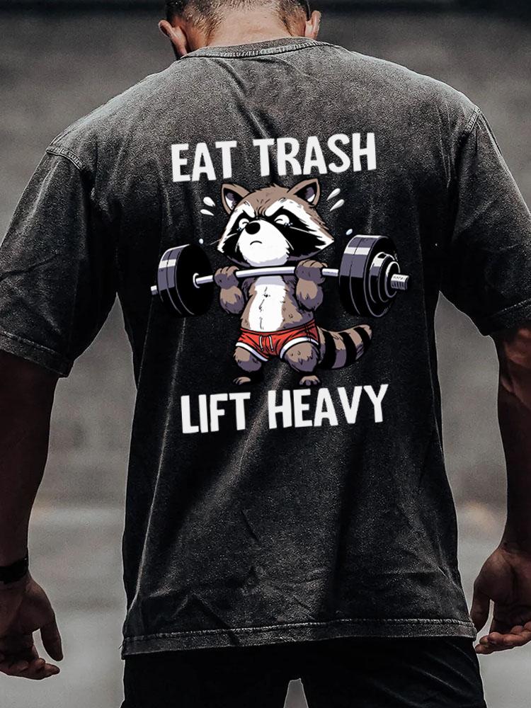 eat trash lift heavy back printed Washed Gym Shirt