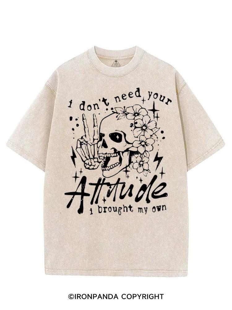I DON'T NEED YOUR ATTITUDE I BROUGHT MY OWN VINTAGE GYM SHIRT