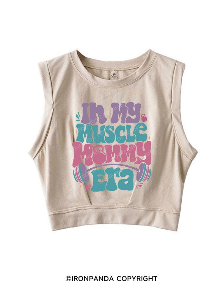 IN MY MUSCLE Mom  ERA SLEEVELESS CROP TOPS