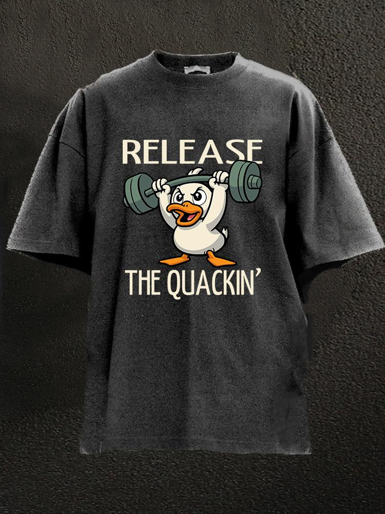 Release The Quackin' Washed Gym Shirt