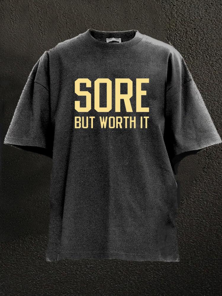 sore but worth it Washed Gym Shirt