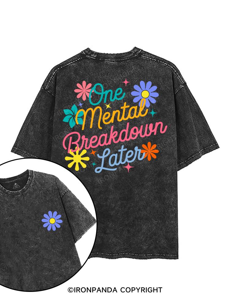 ONE MENTAL BREAKDOWN LATER printed Gym Shirt