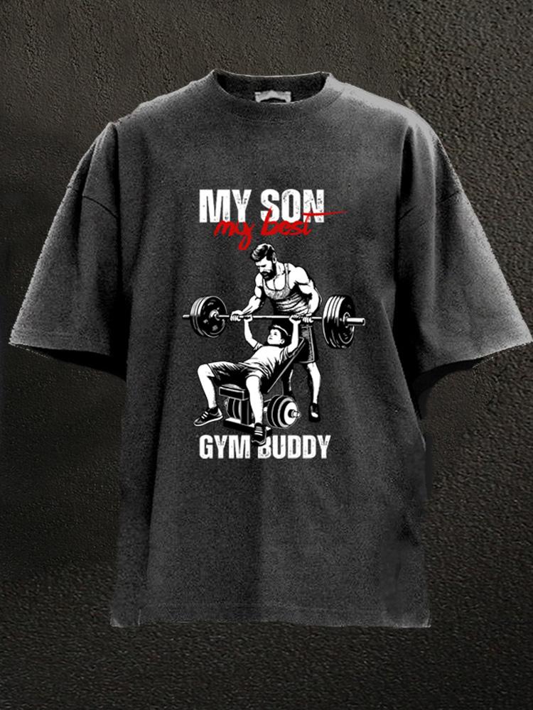 my son my best gym buddy Washed Gym Shirt