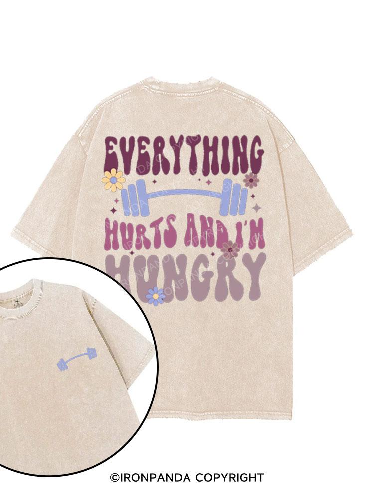 EVERYTHING HURTS AND I'M HUNGRY printed Gym Shirt