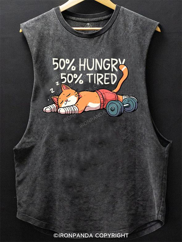 50% HUNGRY 50% TIRED CAT SCOOP BOTTOM COTTON TANK