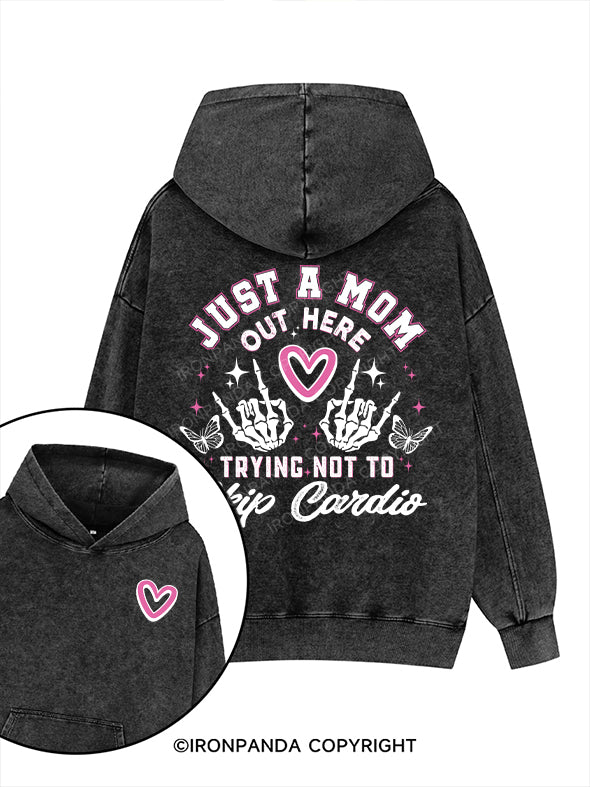 Just a mom out here trying not to skip cardio Printed Washed Gym Hoodie