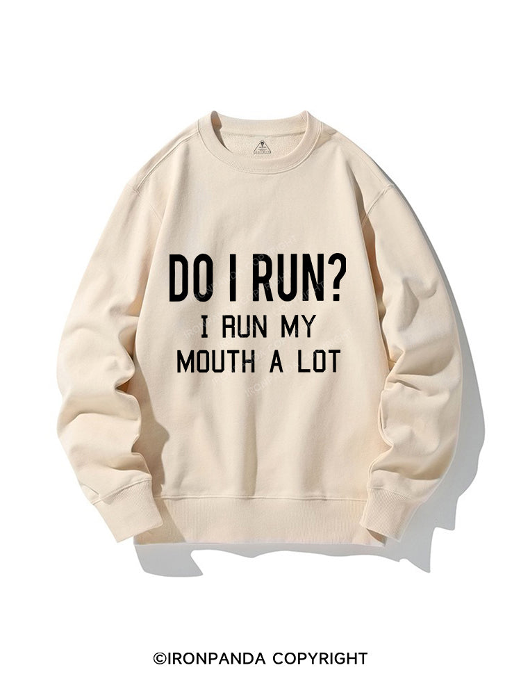 I RUN MY MOUTH CREWNECK Sweatshirt