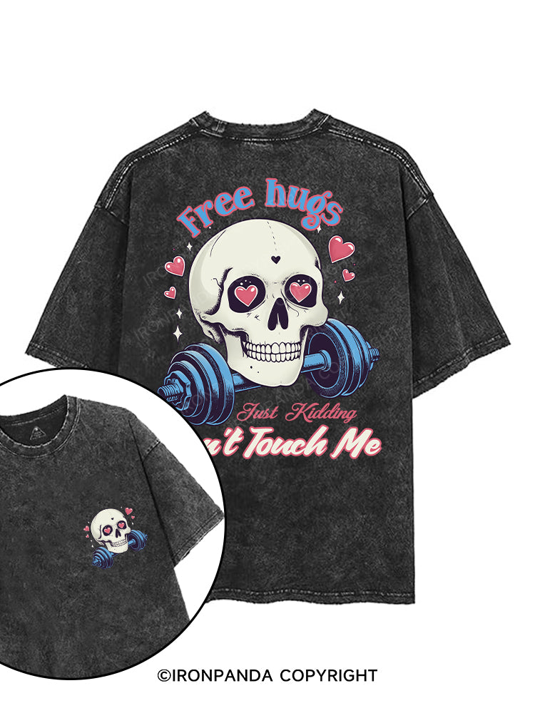 FREE HUGS JUST KIDDING DON'T TOUCH ME printed Gym Shirt