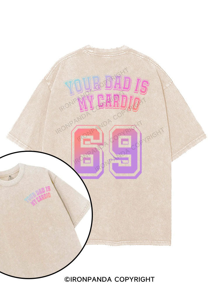 YOUR DAD IS MY CARDIO printed Gym Shirt