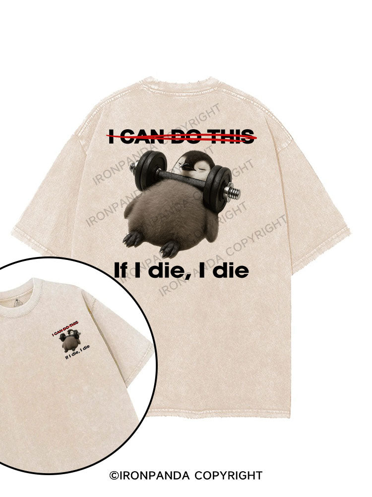 IF I DIE I DIE printed Gym Shirt