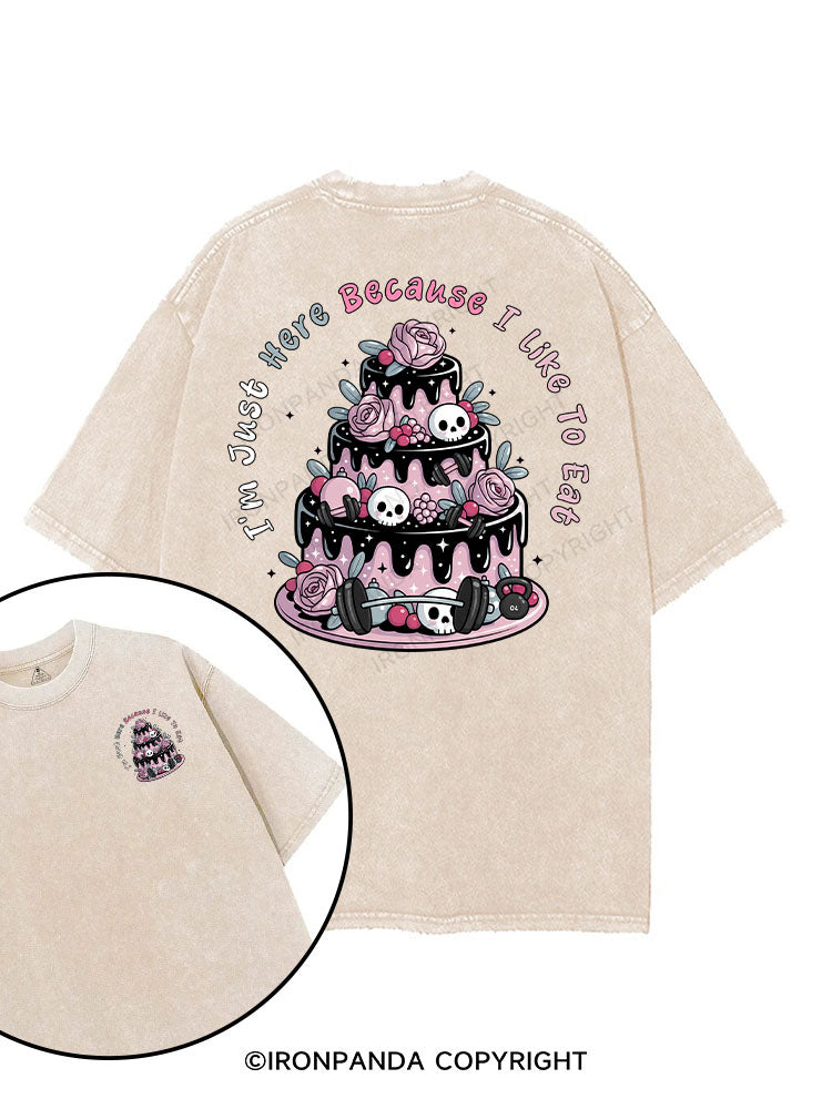 i'm just here because I like to eat printed Gym Shirt