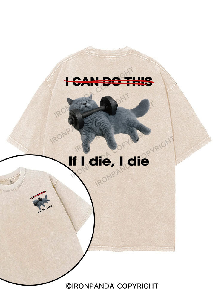 IF I DIE I DIE printed Gym Shirt