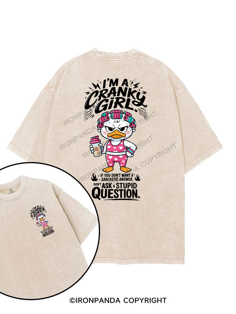 I’M A CRANKY GIRL.IF YOU DON’T WANT A SARCASTIC ANSWER, DON’T ASK A STUPID QUESTION printed Gym Shirt