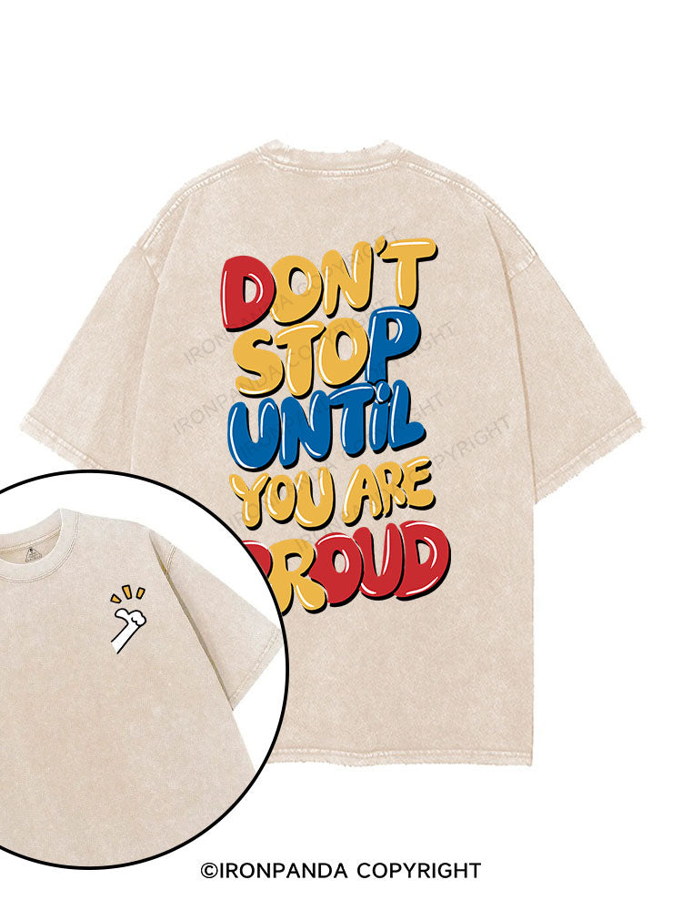 DON'T STOP UNTIL YOU ARE PROUD printed Gym Shirt