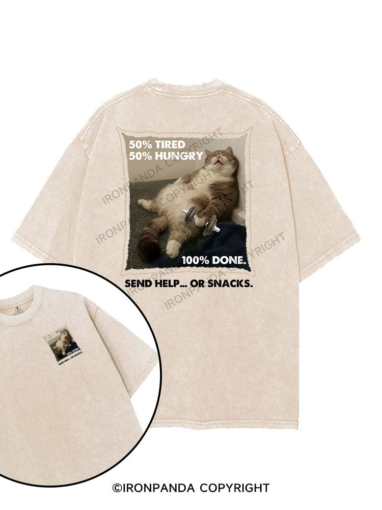 50% TIRED 50% HUNGRY 100% DONE printed Gym Shirt