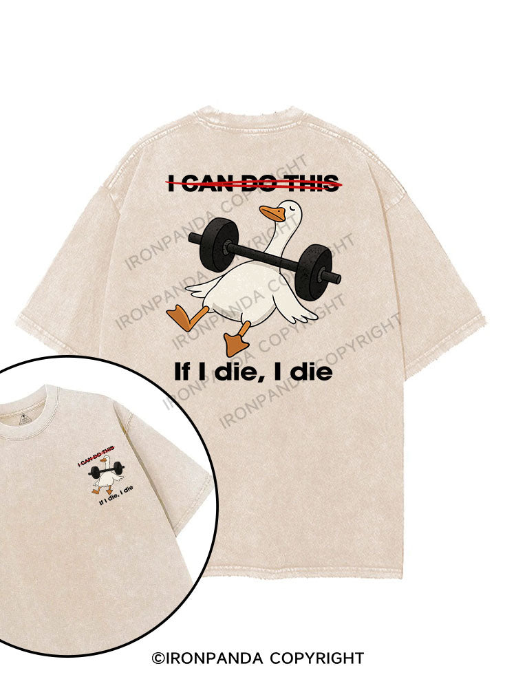 IF I DIE I DIE printed Gym Shirt
