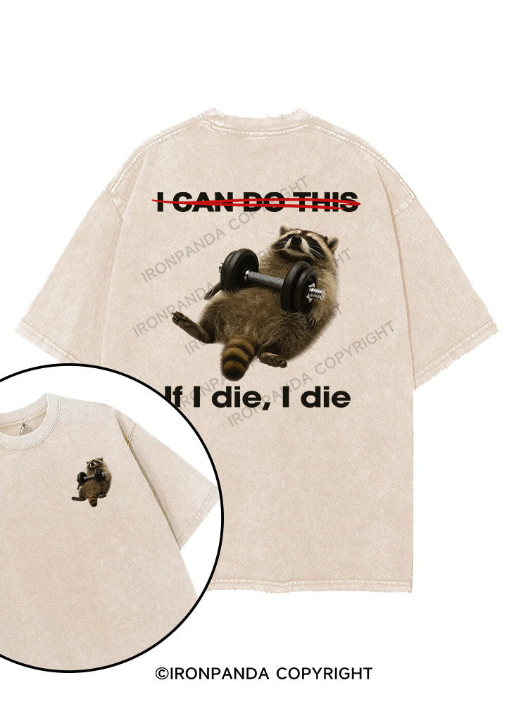 IF I DIE I DIE printed Gym Shirt