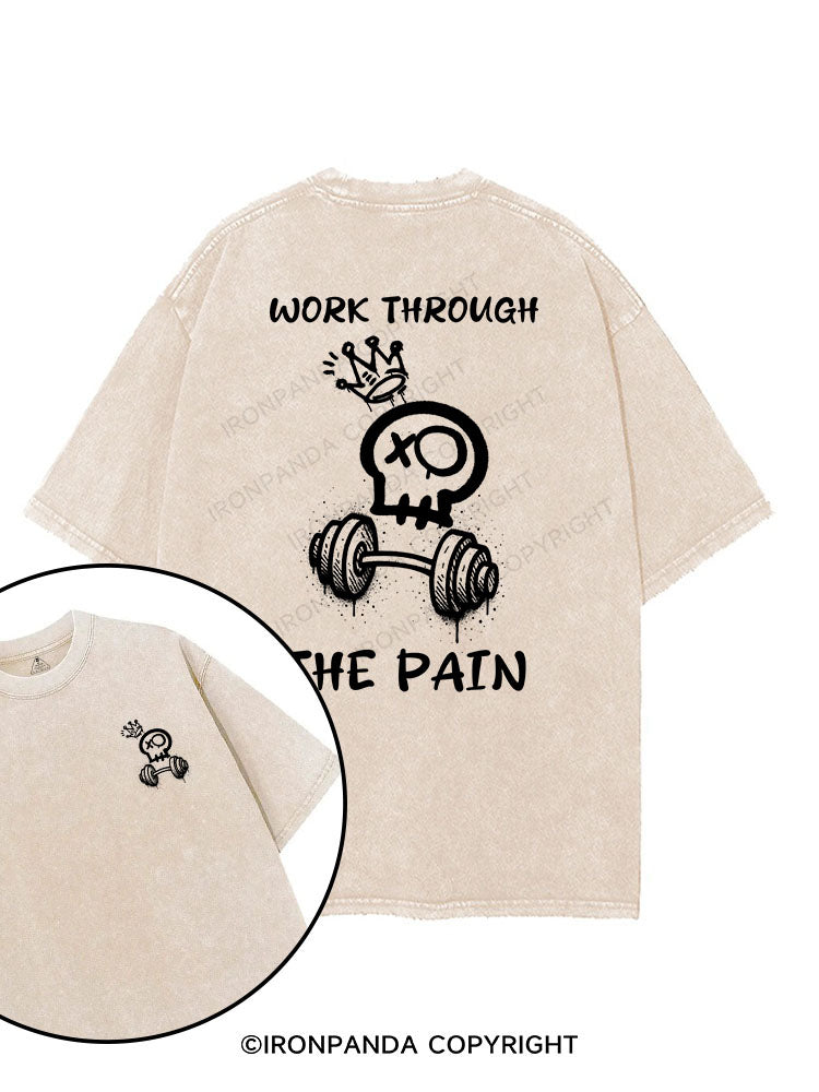 WORK THROUGH THE PAIN printed Gym Shirt
