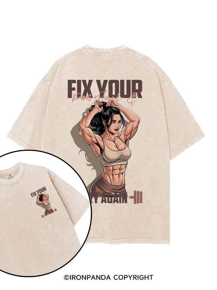 FIX YOUR PONYTAIL & TRY AGAIN printed Gym Shirt