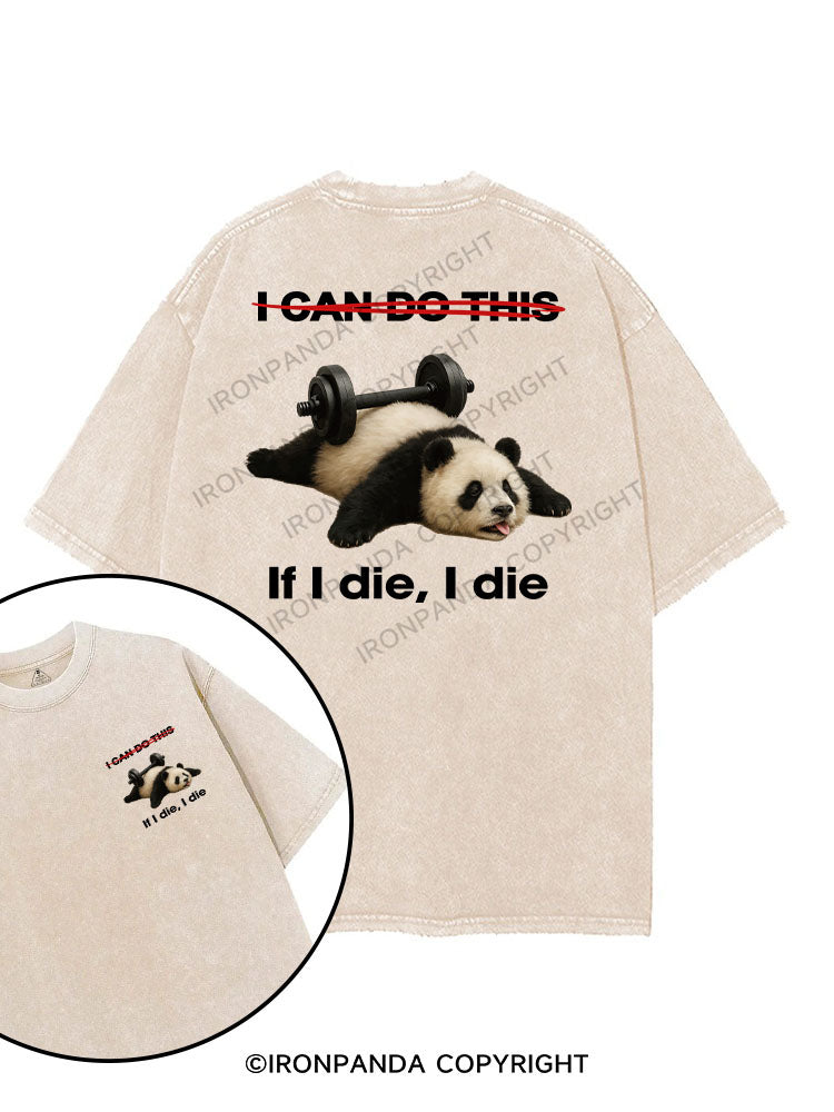 IF I DIE I DIE printed Gym Shirt