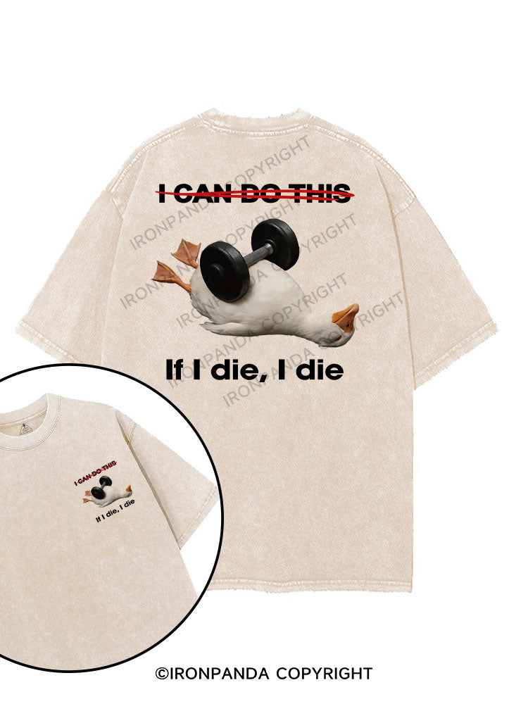 IF I DIE I DIE printed Gym Shirt