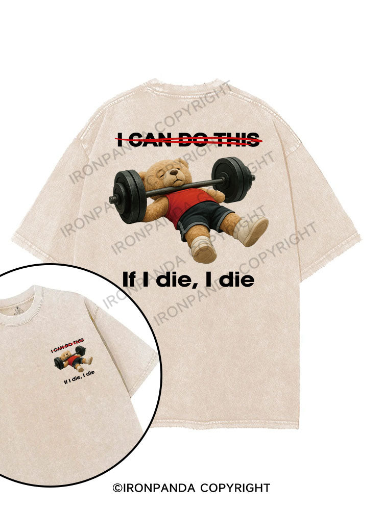IF I DIE I DIE printed Gym Shirt