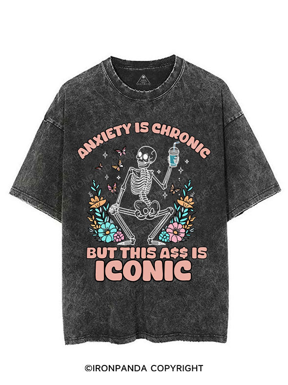 ANXIETY IS CHRONIC BUT THIS ASS IS ICONIC VINTAGE GYM SHIRT
