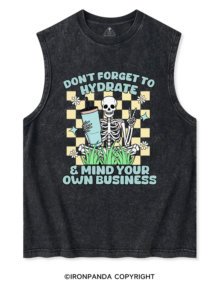 Don't forget to hydrate & mind your own business Washed Tank Washed Tank