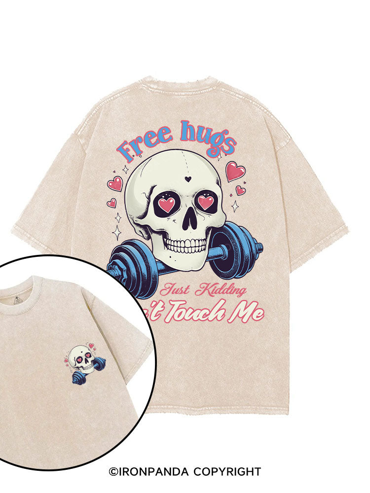 FREE HUGS JUST KIDDING DON'T TOUCH ME printed Gym Shirt