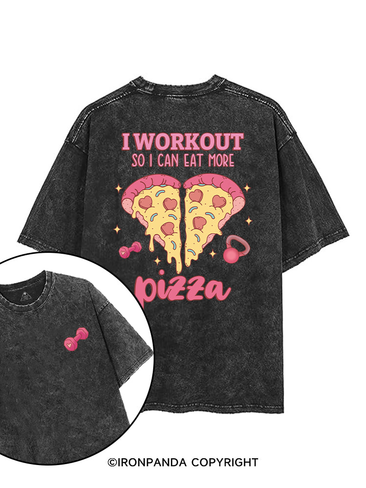I WORKOUT SO I CAN EAT MORE PIZZA printed Gym Shirt