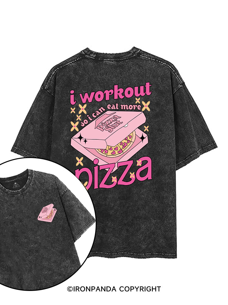I WORKOUT SO I CAN EAT MORE PIZZA printed Gym Shirt