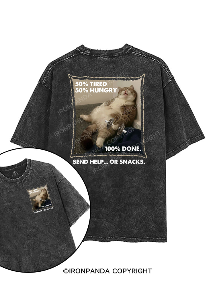 50% TIRED 50% HUNGRY 100% DONE printed Gym Shirt