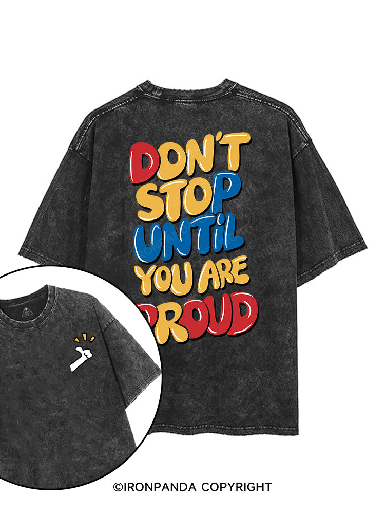 DON'T STOP UNTIL YOU ARE PROUD printed Gym Shirt