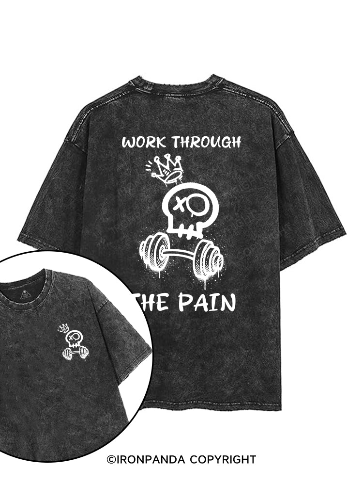 WORK THROUGH THE PAIN printed Gym Shirt