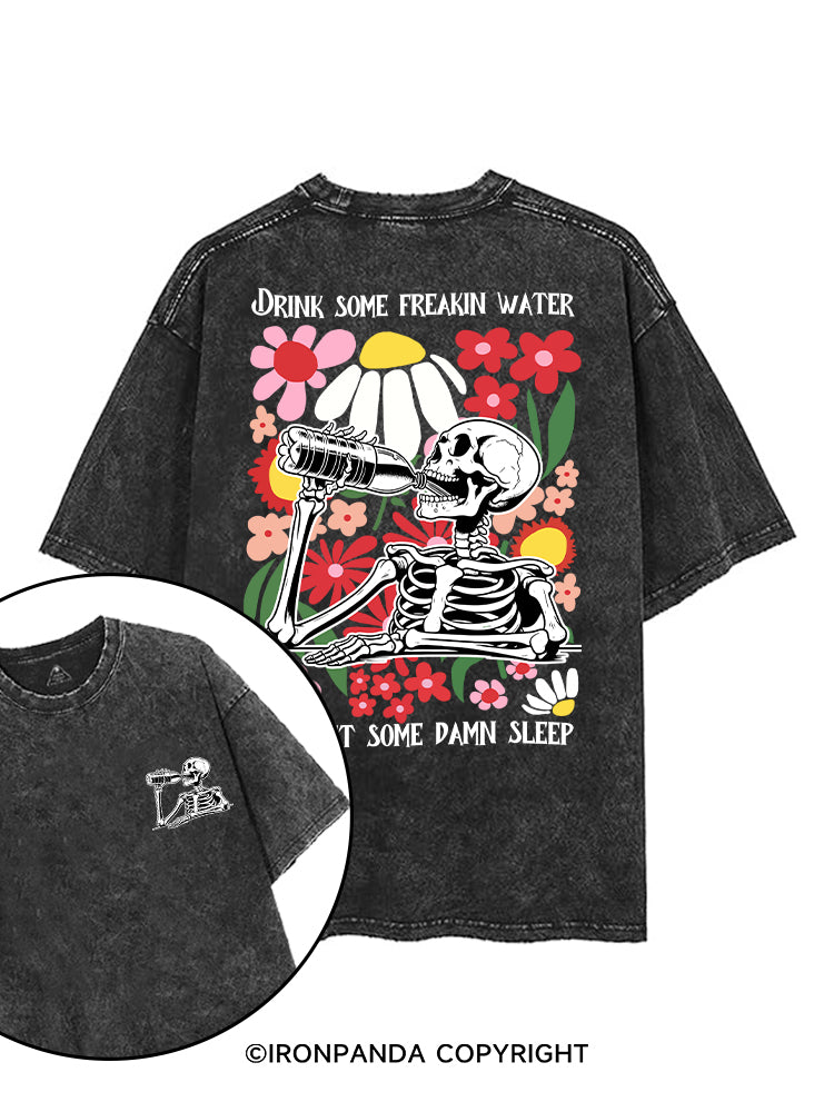DRINK SOME FREAKIN WATER AND GET SOME DAMN SLEEP printed Gym Shirt