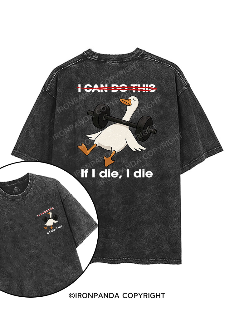 IF I DIE I DIE printed Gym Shirt