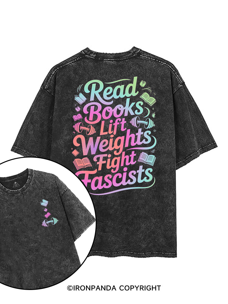 READ BOOKS LIFT WEIGHTS FIGHT FASCISTS printed Gym Shirt