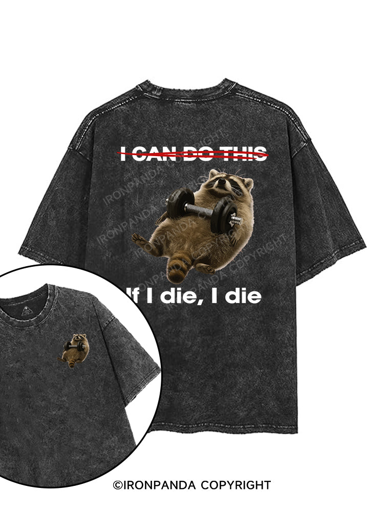 IF I DIE I DIE printed Gym Shirt