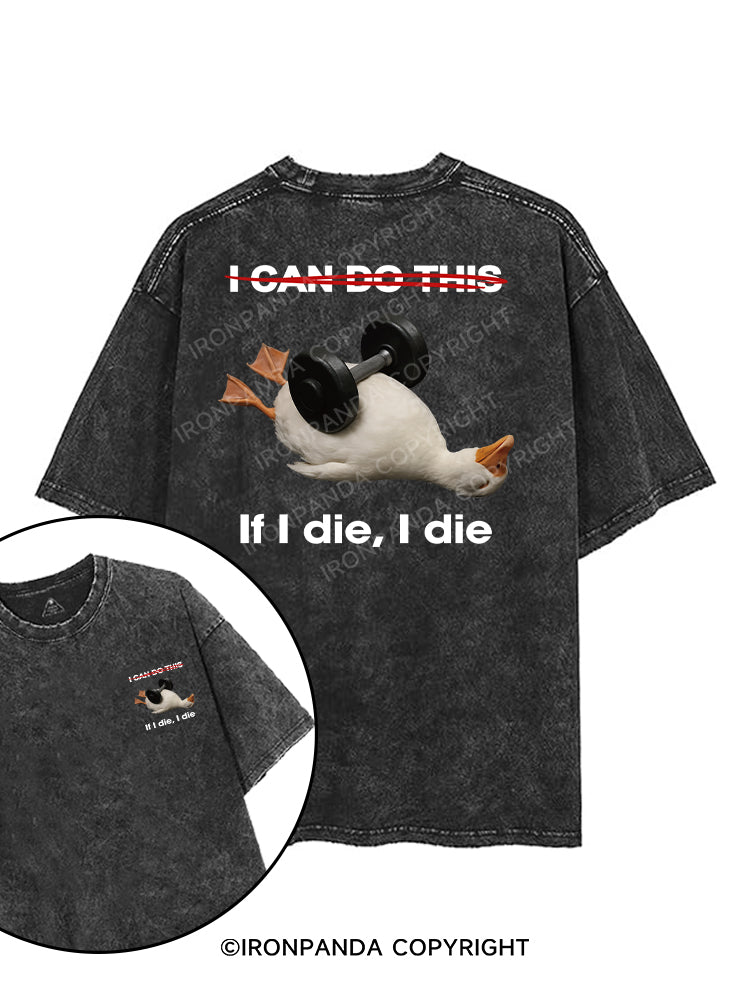 IF I DIE I DIE printed Gym Shirt