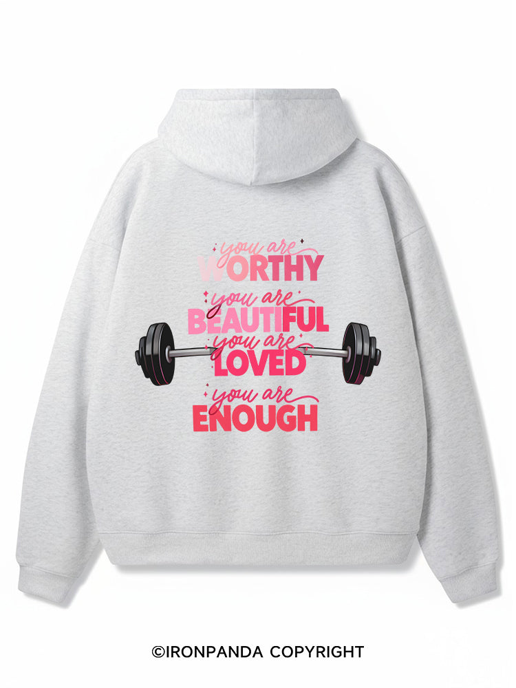 You are worthy You are beautiful You are loved You are enough Premium Fleece Gym Hoodie