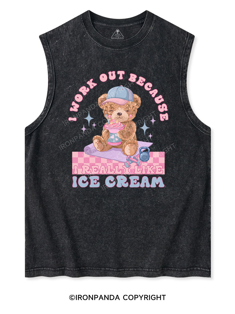 I WORK OUT BECAUSE I REALLY LIKE ICE CREAM Washed Tank