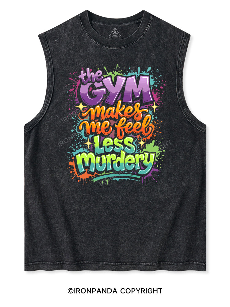 the gym makes me feel less murdery Washed Tank