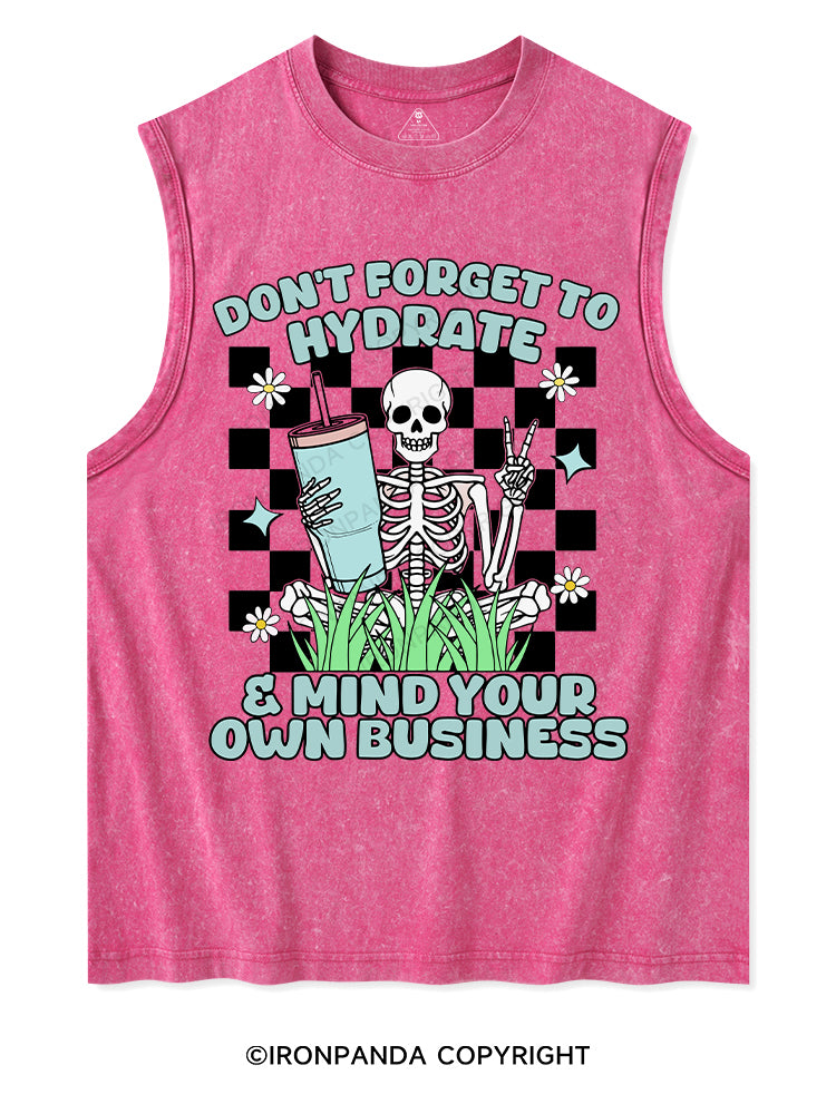 Don't forget to hydrate & mind your own business Washed Tank Washed Tank