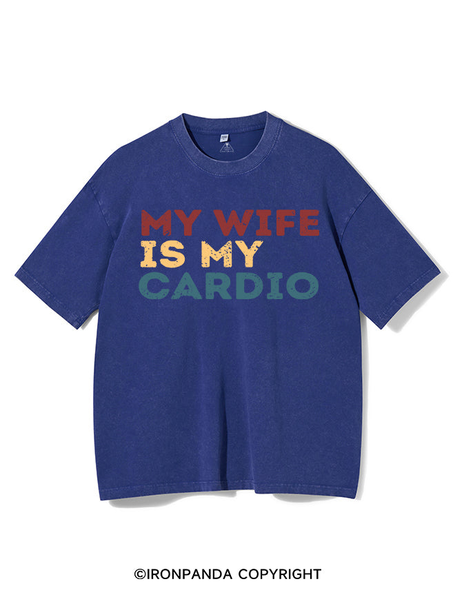 My Wife is My Cardio Washed Gym Shirt