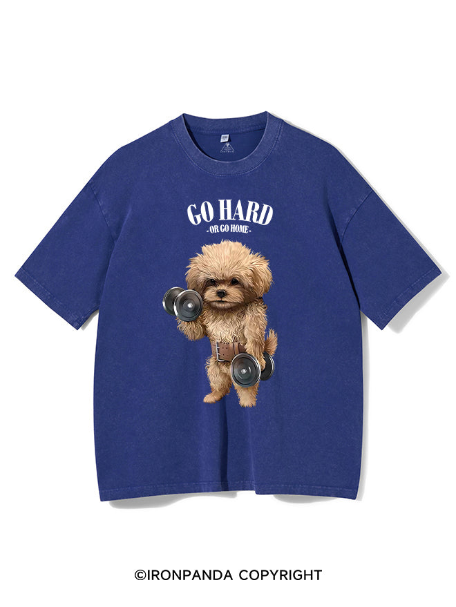 Go hard or go home Washed Gym Shirt