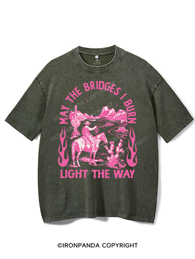 MAY THE BRIDGES I BURN LIGHT THE WAY VINTAGE GYM SHIRT