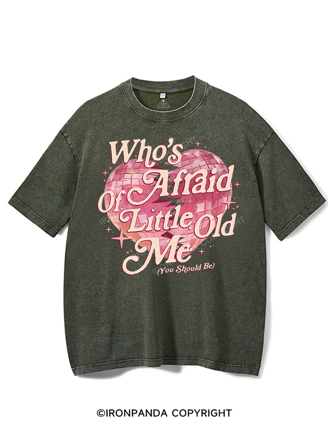 WHO'S AFRAID OF LITTLE OLD ME (YOU SHOULD BE) VINTAGE GYM SHIRT