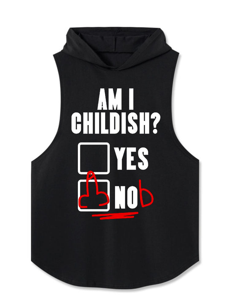 AM I CHILDISH Hooded Tank